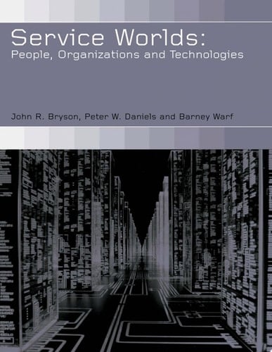 Service Worlds People, Organisations, Technologies
