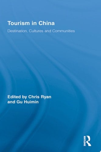 Tourism in China Destination, Cultures and Communities