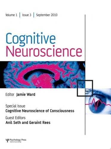 Cognitive Neuroscience of Consciousness A Special Issue of Cognitive Neuroscience