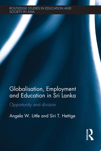 Globalisation, Employment and Education in Sri Lanka Opportunity and Division