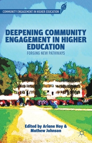 Deepening Community Engagement in Higher Education Forging New Pathways