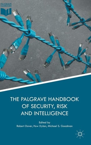 The Palgrave Handbook of Security, Risk and Intelligence