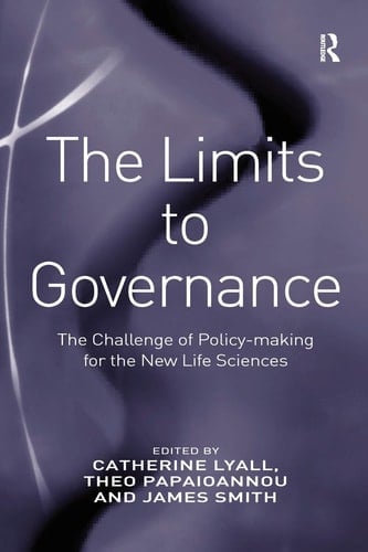 The Limits to Governance The Challenge of Policy-Making for the New Life Sciences