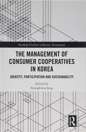The Management of Consumer Co-operatives in Korea Identity, Participation and Sustainability