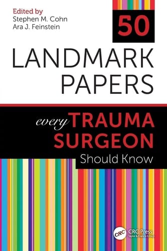 50 Landmark Papers Every Trauma Surgeon Should Know