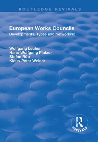 European Works Councils Development, Types and Networking