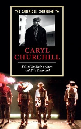 The Cambridge Companion to Caryl Churchill (Cambridge Companions to Literature)