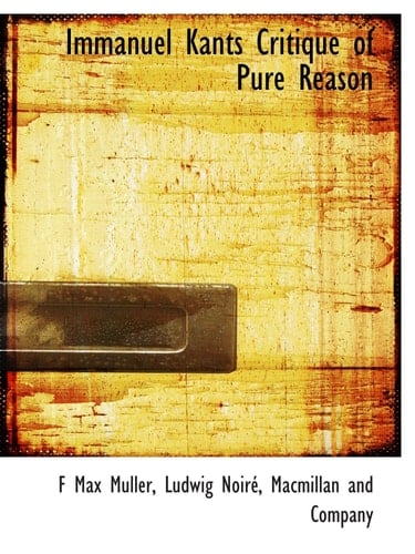 Immanuel Kants Critique of Pure Reason