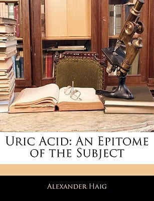 Uric Acid: An Epitome of the Subject