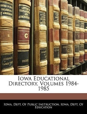 Iowa Educational Directory, Volumes 1984-1985