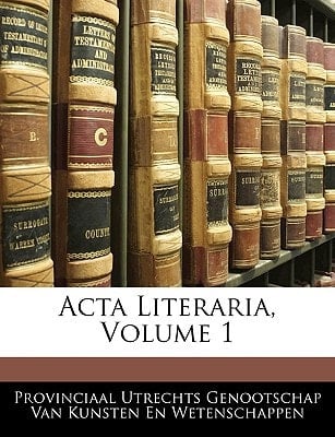 Acta Literaria, Volume 1 (Latin Edition)