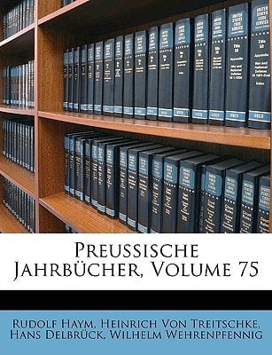 Preussische Jahrbucher, Volume 75 (German Edition)