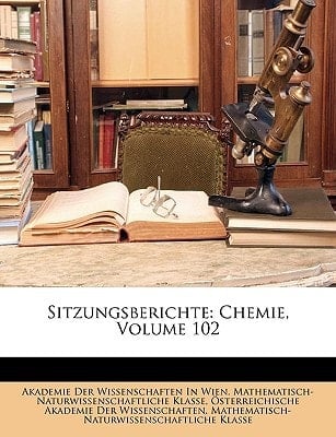 Sitzungsberichte der kaiserlichen Akademie der Wissenschaften, Hundertzweiter Band (German Edition)