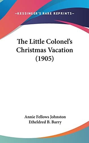 The Little Colonel's Christmas Vacation (1905)
