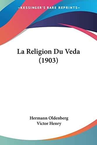 La Religion Du Veda (1903) (French Edition)
