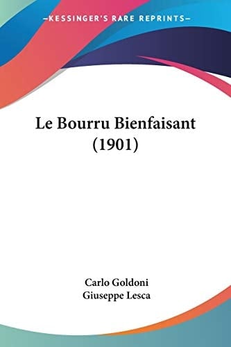 Le Bourru Bienfaisant (1901) (Italian Edition)
