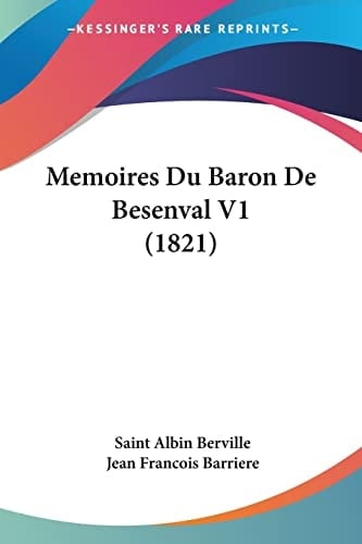 Memoires Du Baron De Besenval V1 (1821) (French Edition)