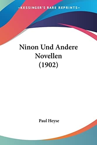 Ninon Und Andere Novellen (1902) (German Edition)