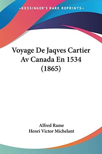 Voyage De Jaqves Cartier Av Canada En 1534 (1865) (French Edition)