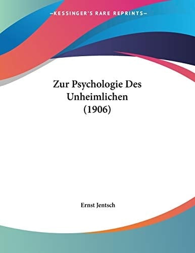 Zur Psychologie Des Unheimlichen (1906) (German Edition)