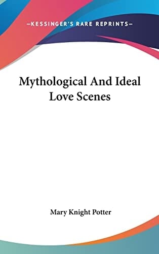 Mythological And Ideal Love Scenes