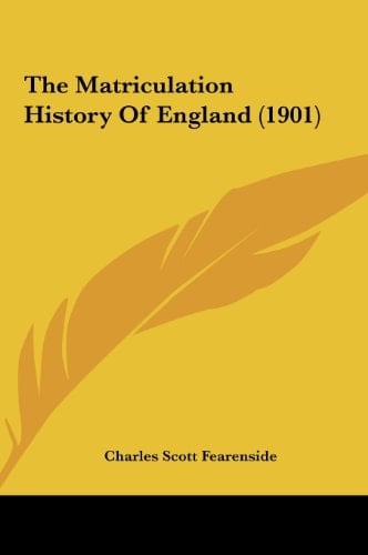 The Matriculation History Of England (1901)