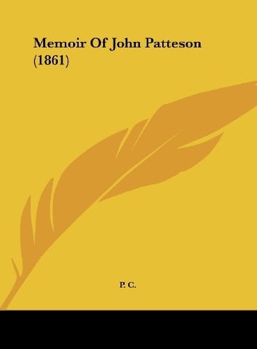 Memoir of John Patteson (1861)