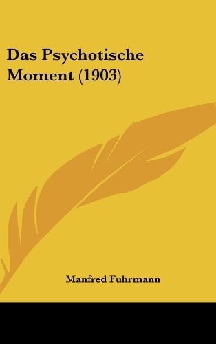 Das Psychotische Moment (1903) (German Edition)
