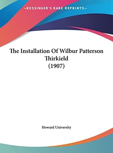 The Installation Of Wilbur Patterson Thirkield (1907)