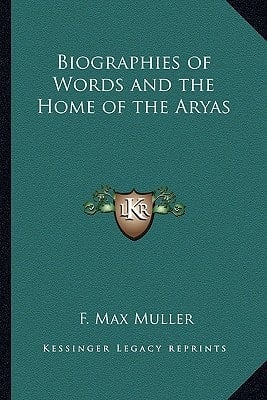 Biographies of Words and the Home of the Aryas