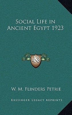 Social Life in Ancient Egypt 1923