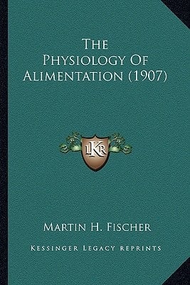 The Physiology Of Alimentation (1907)