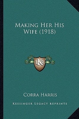 Making Her His Wife (1918)