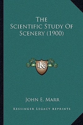 The Scientific Study Of Scenery (1900)