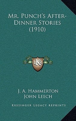 Mr. Punch's After-Dinner Stories (1910)