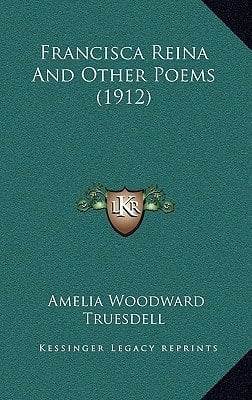 Francisca Reina And Other Poems (1912)