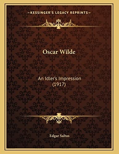 Oscar Wilde: An Idler's Impression (1917)