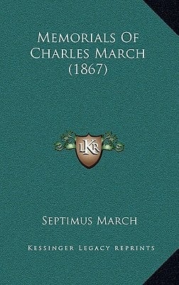 Memorials Of Charles March (1867)