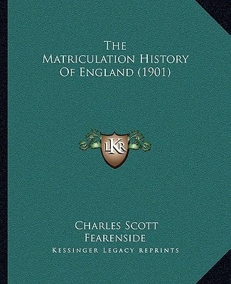 The Matriculation History Of England (1901)