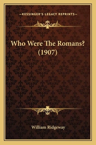 Who Were The Romans? (1907)