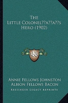 The Little Colonel’s Hero (1902)