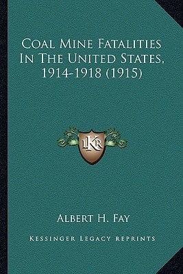 Coal Mine Fatalities in the United States, 1914-1918 (1915)