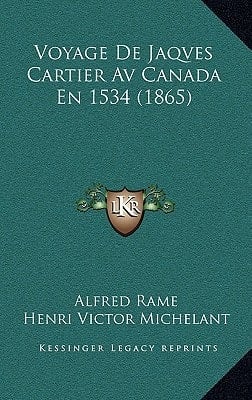 Voyage De Jaqves Cartier Av Canada En 1534 (1865) (French Edition)
