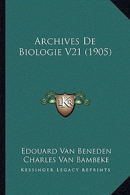Archives De Biologie V21 (1905) (French Edition)