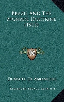 Brazil And The Monroe Doctrine (1915)