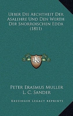 Ueber Die Aechtheit Der Asalehre Und Den Werth Der Snorroischen Edda (1811) (German Edition)