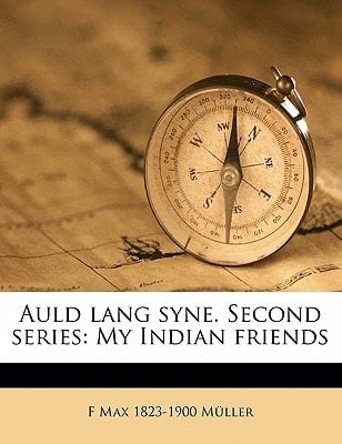 Auld lang syne. Second series: My Indian friends