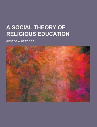 A Social Theory of Religious Education