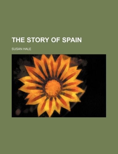 THE STORY OF SPAIN