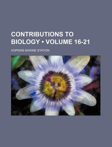 Contributions to Biology (Volume 16-21)